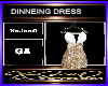 DINNEING DRESS