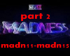 muse madeness part 2