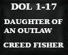 ~DAUGHTER OF AN OUTLAW~