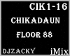 ♪ Chikadaun Floor 88