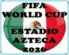 MAU/ AZTECA STADIUM 2026