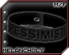 Wristbands! Pessimist