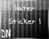 DN| Hater Sticker 1