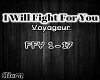 ₵.I Will Fight For You