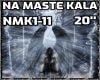 NA MASTE KALA