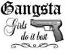 GANGSTA GIRLS