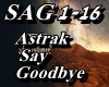 Astrak - Say Goodbye