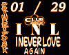I NEVER LOVE / CLUBMIX