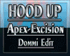 HOOD UP-Apex-Excision p1