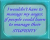 anger / stupidity quote