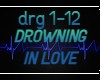 DROWNING IN LOVE