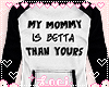My Mommy Hoodie