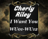 Cheryl Riley I Want You