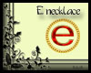 E Necklace