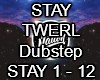 Stay-Twerl-Dubstep