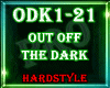 ☣ Out of The Dark