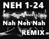 Nah Neh Nah  REMIX