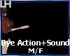 Bye Action+Sound M/F