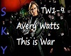 This Is War Avery Watts