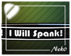 *NK* I Will Spank B Sign