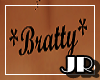{JR} Bratty Tattoo