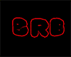 {A}~Neon BRB Sign