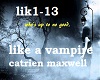like a vampire