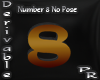 Number 8 No Pose