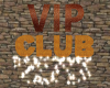 VIP CLUB SIGN