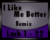 Like Me Better [Rmx] xlS