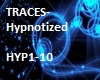 TRACES - Hypnotized