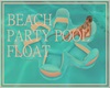 Beach Party Pool Float