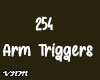 254 Arm Triggers