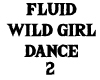 Fluid Wild Girl Dance 2