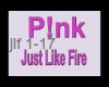 P!nk: Just Like Fire