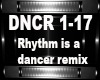 Rhythm is a dancer remix