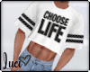 !L! Choose Life -Men's