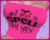 Spell On You Pink