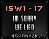 Im Sorry We Lied - @ISW