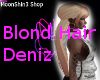 Blond Hair Deniz