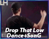 Drop That Low |D+S
