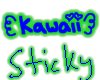Kawaii sticky X3