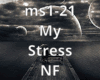 My Stress (NF)