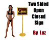 2 SIDED OPEN/CLOSED SIGN