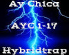 Ay Chica -Hybridtrap-