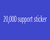 20,000 support sticker