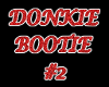 Donkie Bootie #2 {F}