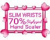 SLIM WRIST & 70% Hand MF