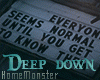 Deep Down DECORATED Req!