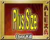 Over Kill Plus